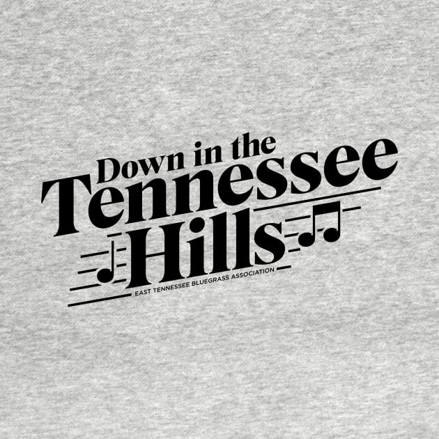 Down in the Tennessee Hills-Dark by East Tennessee Bluegrass Association